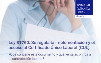 Ley 31760: Se regula la implementación y el acceso al Certificado Único Laboral (CUL)