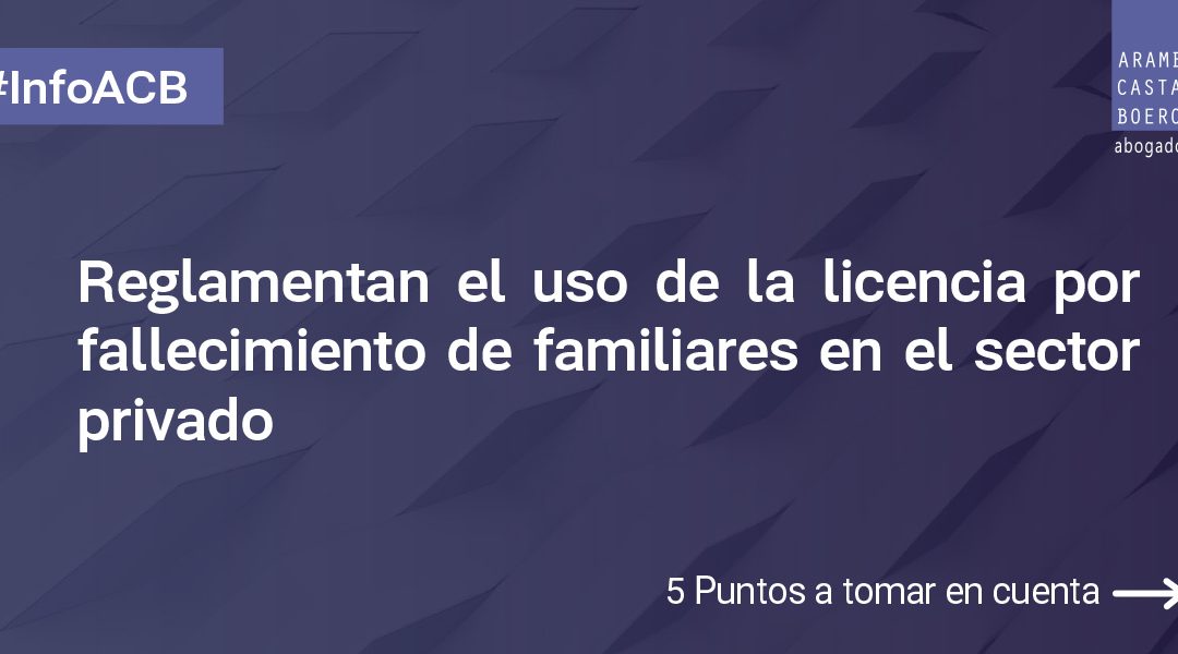 Reglamento el uso de la licencia por fallecimiento de familiares en el sector privado