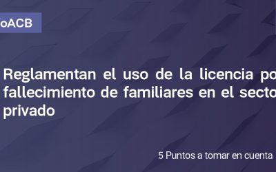 Reglamento el uso de la licencia por fallecimiento de familiares en el sector privado