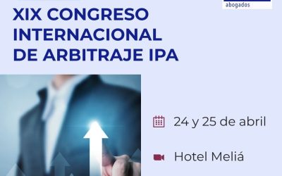 XIX Congreso Internacional de Arbitraje IPA