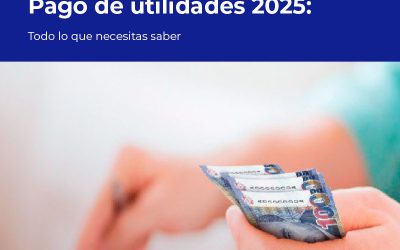 ¿Tu empresa ya está preparada para el pago de utilidades 2025?