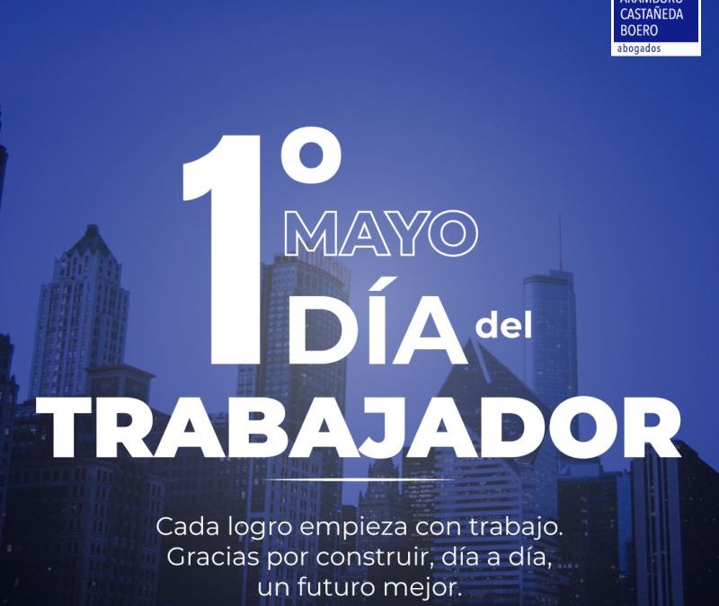 ¡Feliz Día del Trabajador!