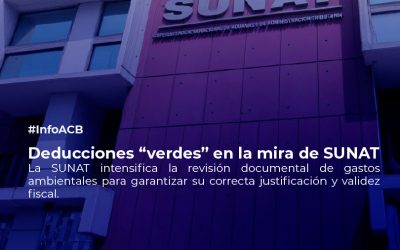 ¿Puede SUNAT cuestionar deducciones por inversiones “verdes”?