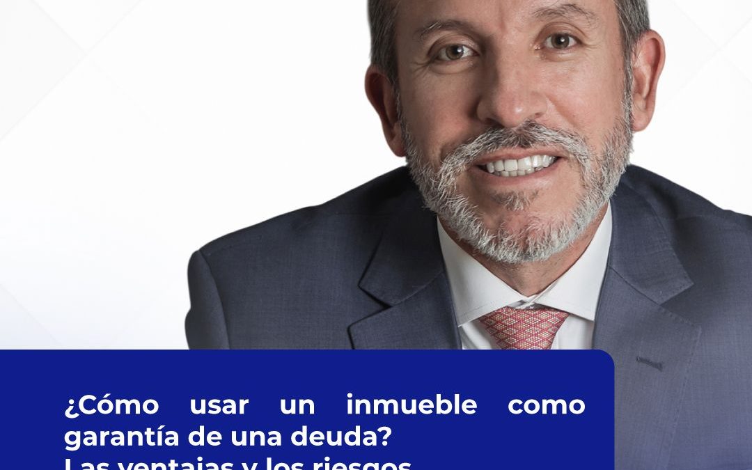 Utilizar un inmueble como garantía de una deuda